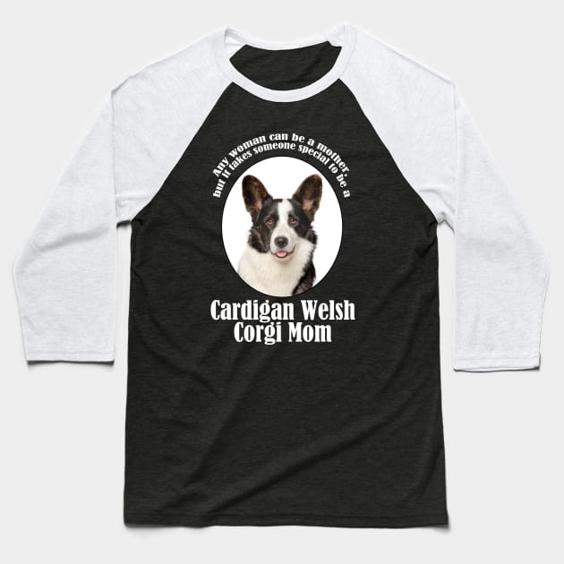 Corgi Mom Baseball T-Shirt by You Had Me At Woof